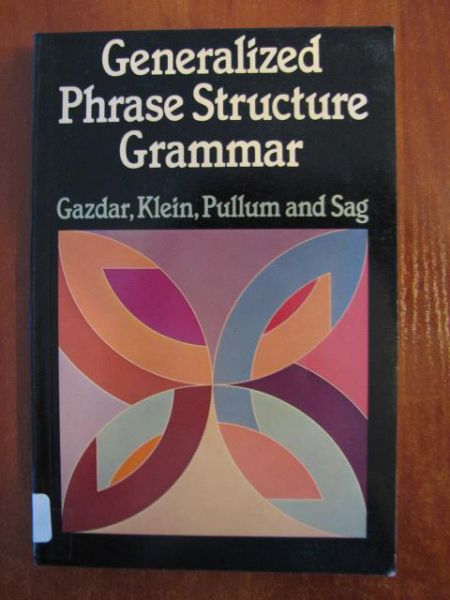 Gazdar Gerald, Klein Ewan, Pullum Geoffrey,   - Generalized phrase structure grammar