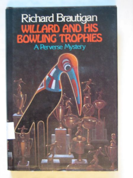 Brautigan Richard - Willard and His Bowling Trophies