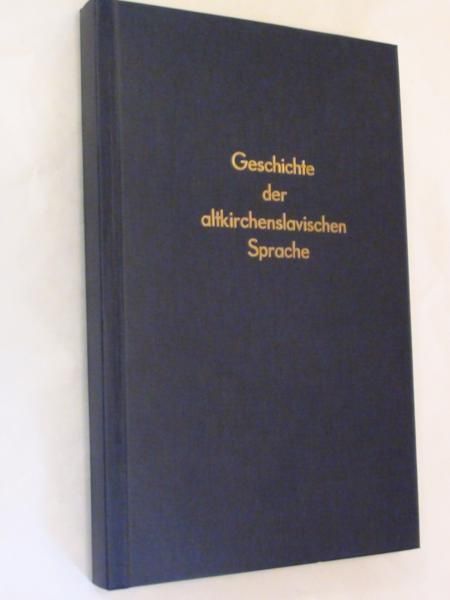 Geschichte der altkirchenslavischen Sprache