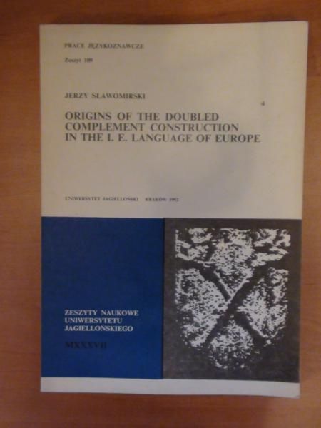 Sławomirski Jerzy  - Origins of the doubled complement construction in the I.E. languages of Europe