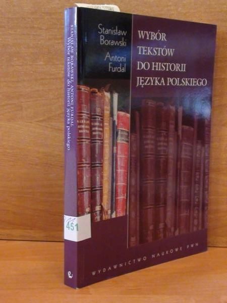 Borawski Stanisław,   - Wybór tekstów do historii języka polskiego