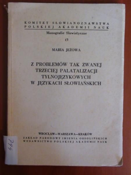 Z problemów tak zwanej trzeciej palatalizacji tylnojęzykowych w językach słowiańskich
