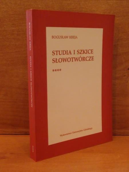 Kreja Bogusław - Studia i szkice słowotwórcze