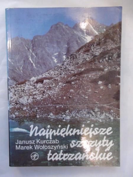 Kurczab Janusz,   - Najpiękniejsze szczyty tatrzańskie