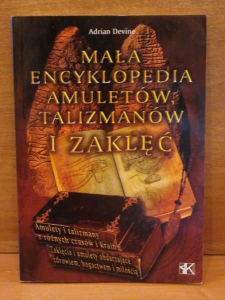 Mała encyklopedia amuletów, talizmanów i zaklęć