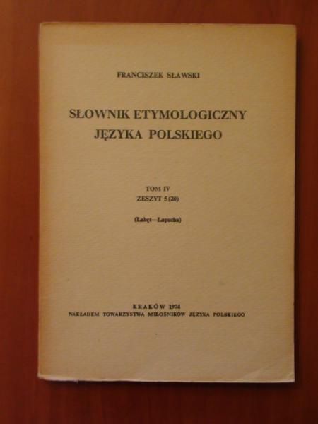 Sławski Franciszek - Słownik etymologiczny języka polskiego T. IV Cz. 5
