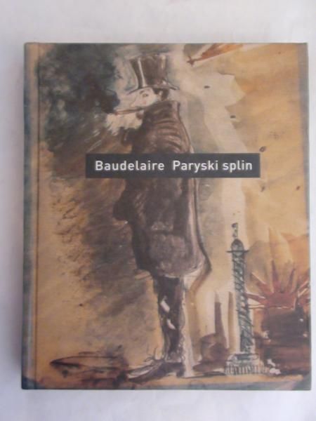 Baudelaire Charles - Paryski splin