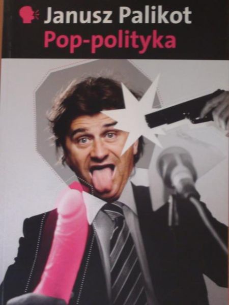 Palikot Janusz - Pop-polityka