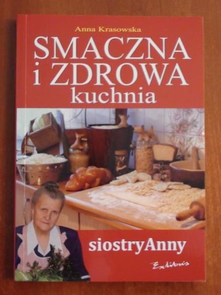 Smaczna i zdrowa kuchnia siostry Anny