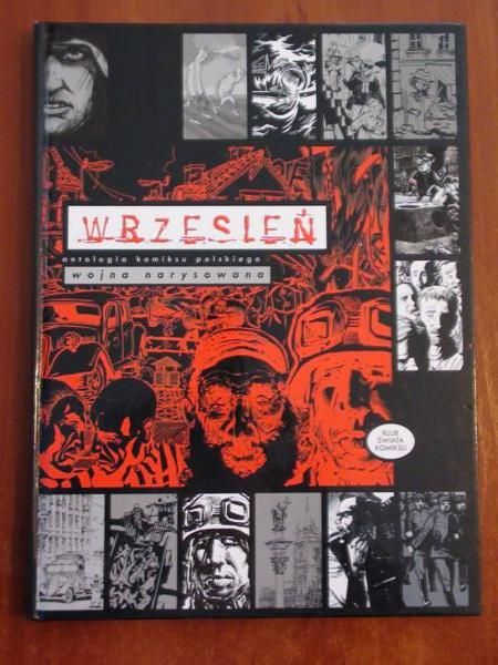 Kołodziejczak Tomasz (red.) - Wrzesień - wojna narysowana. Antologia komiksu polskiego