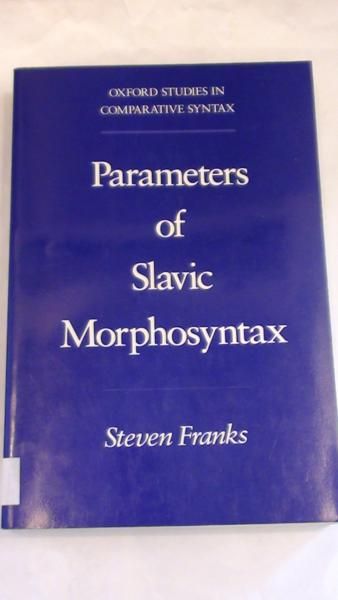 Parameters of Slavic Morphosyntax