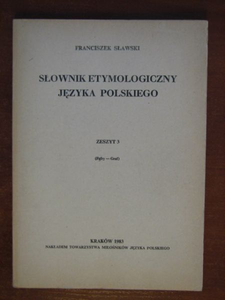 Sławski Franciszek - Słownik etymologiczny języka polskiego Zeszyt 3