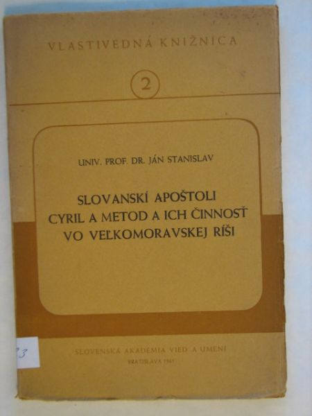 Slovanski Apostoli Cyril a Metod a Ich Cinnost vo Velkomoravskej Risi wyd. 1945