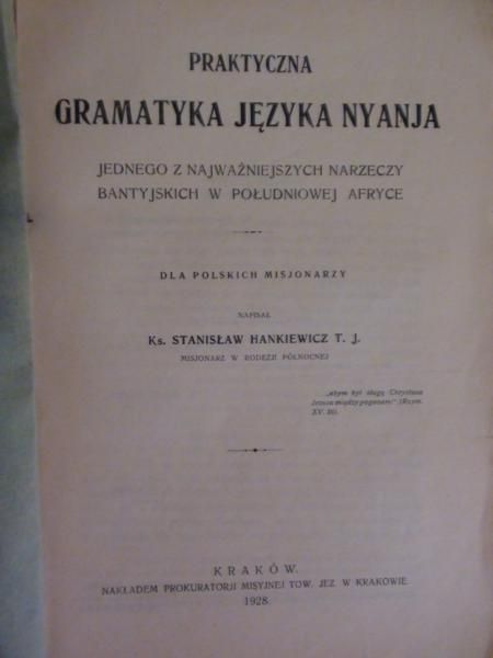 Hankiewicz Stanisław - Praktyczna gramatyka języka nyanja 1928 r.