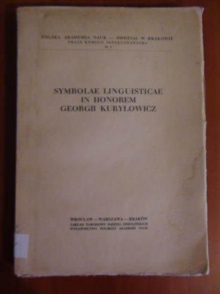 Symbolae linguisticae in honorem Kuryłowicz Georgii