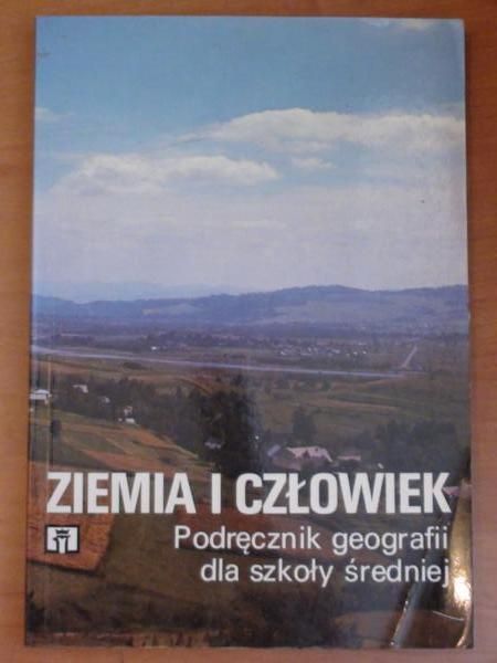 Dylikowa Anna, Makowska Dorota - Ziemia i człowiek. Podręcznik geografii dla szkoły średniej