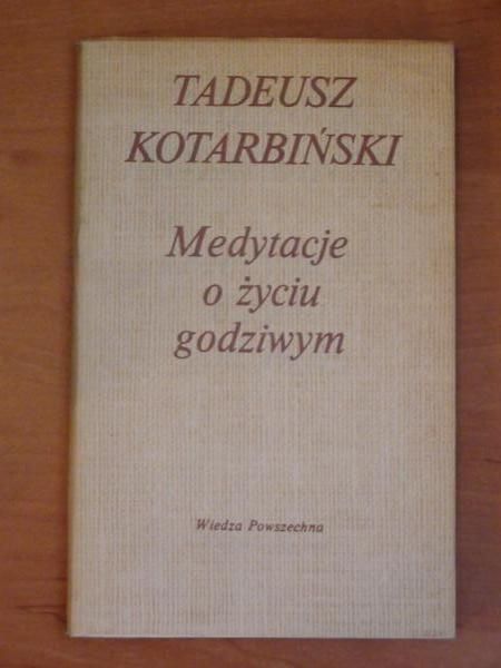 Medytacje o życiu godziwym