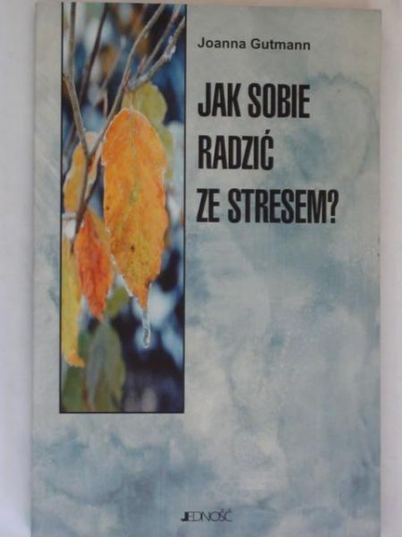 Jak sobie radzić ze stresem?