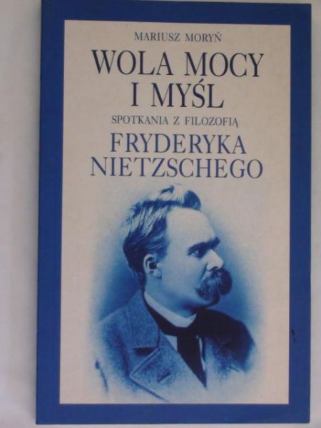 Moryń Mariusz - Wola mocy i myśl