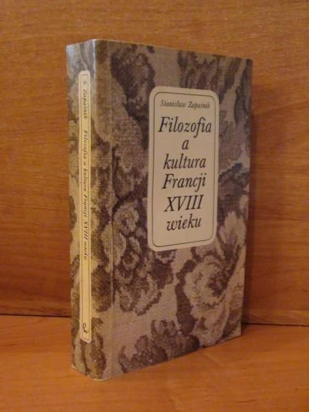 Filozofia a kultura Francji XVIII wieku. Wprowadzenie do myśli etycznej