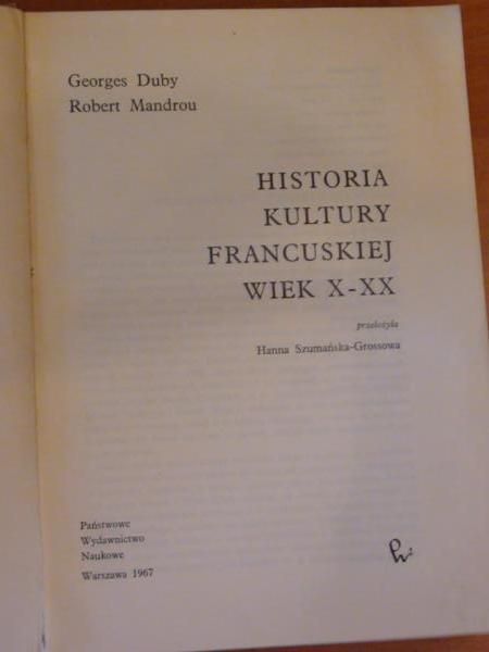 Duby Georges,   - Historia Kultury Francuskiej wiek X-XX