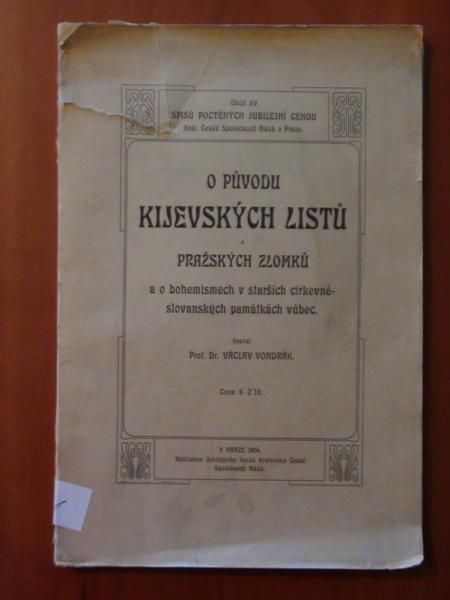 O puvodu kijevskij listu a prazskych zlomku o bohemizmoch 1904 r.