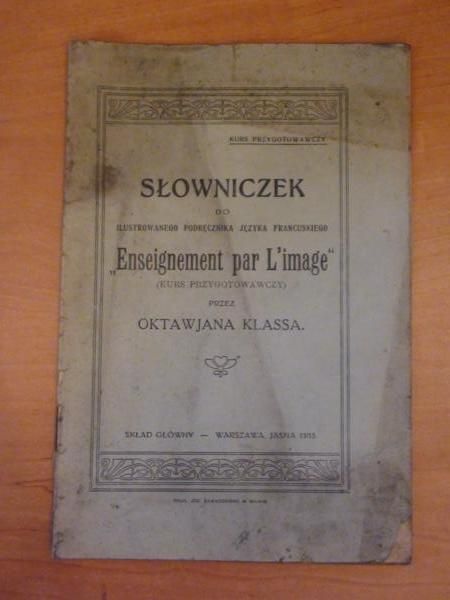 Klass Oktawjan - Słowniczek do Ilustrowanego podręcznika języka francuskiego "Enseignement par L'image", 1922