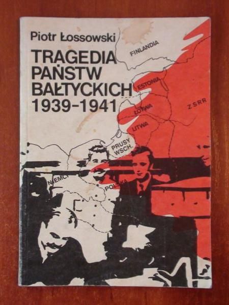 Tragedia państw bałtyckich 1939-1941