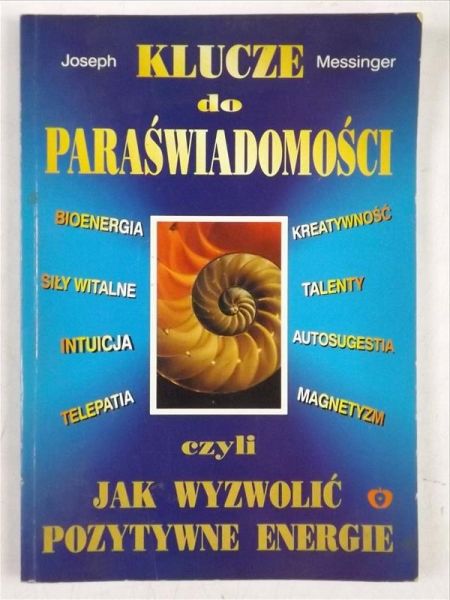 Klucze do paraświadomości, czyli jak wyzwolić pozytywne energie