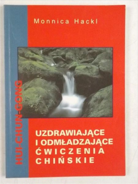Uzdrawiające i odmładzające ćwiczenia chińskie