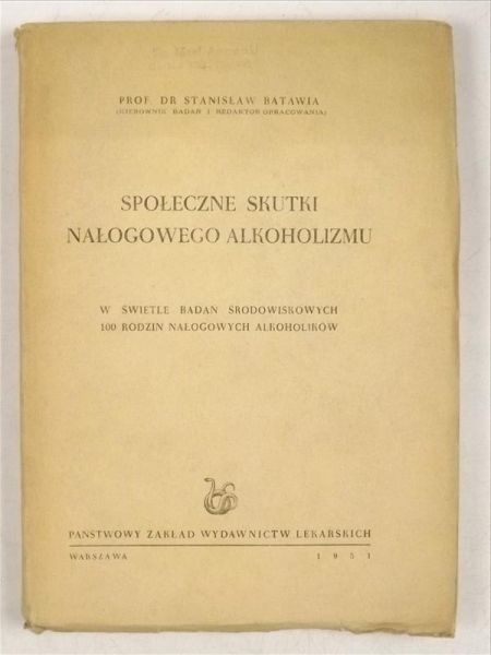 Batawia Stanisław - Społeczne skutki nałogowego alkoholizmu