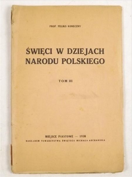 Święci w dziejach narodu polskiego, t.III, 1938 r.