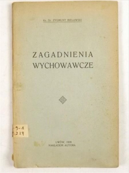 Bielawski Zygmunt - Zagadnienia wychowawcze, 1926 r.
