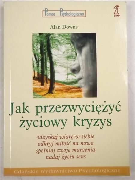 Jak przezwyciężyć życiowy kryzys