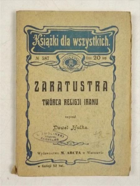 Hulka Paweł - Twórca religii Iranu Zaratustra i jego nauka, ok. 1912 r.