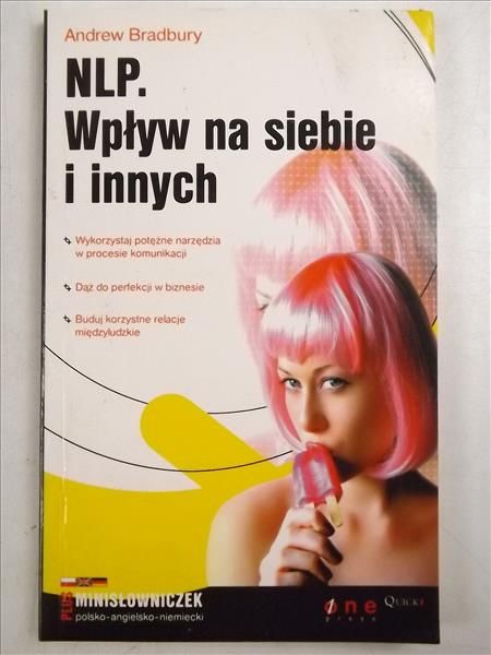 Bradbury Andrew - NLP. Wpływ na siebie i innych