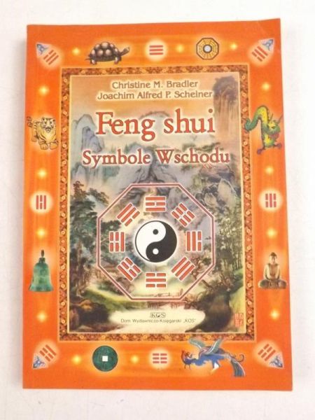Brandler Christine M., Schneiner Joachim Alfred P. - Feng shui. Symbole Wschodu
