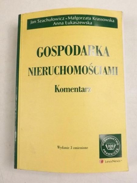 Szachułowicz J., Krassowska M.,   - Gospodarka nieruchomościami. Komentarz