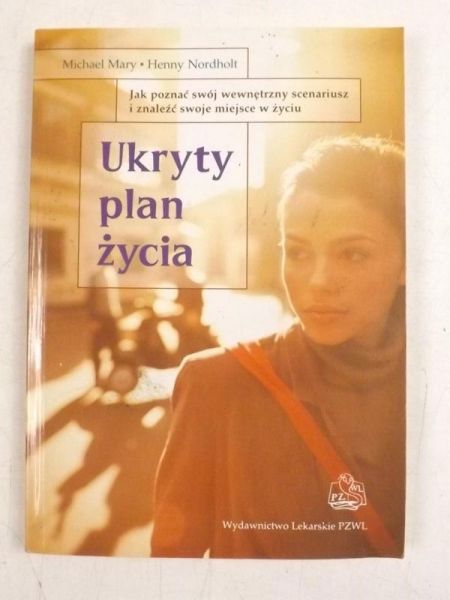 Mary Michael, Nordholt  - Ukryty plan życia