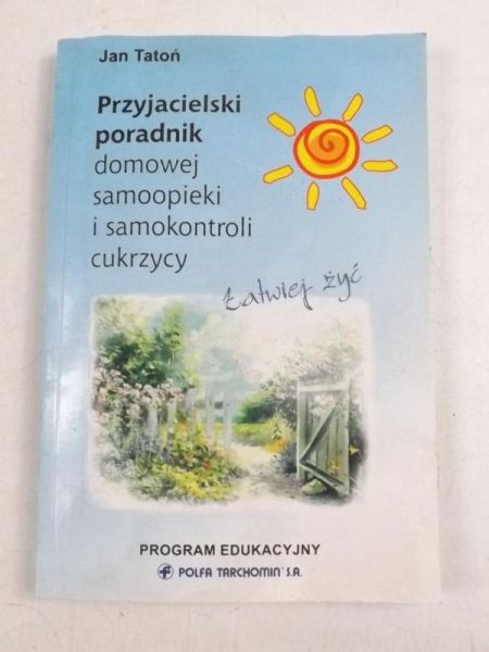 Przyjacielski poradnik domowej samoopieki i samokontroli ckurzycy