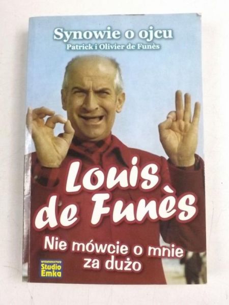 De Funes Patrick, Olivier - Louis de Funes. Nie mówcie i mnie za dużo