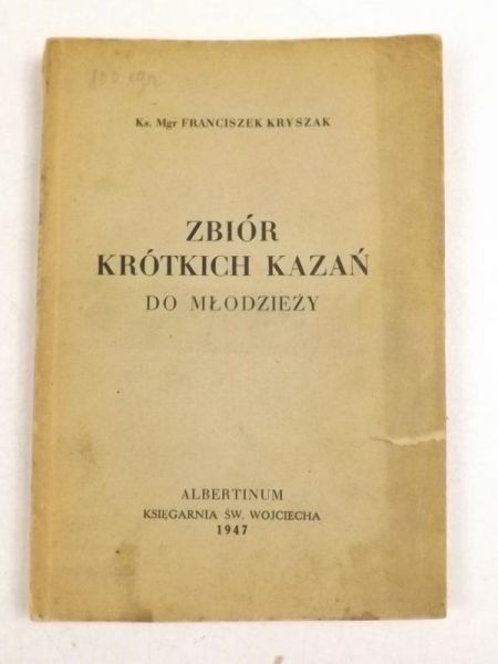 Zbiór krótkich kazań do młodzieży, 1947 r.