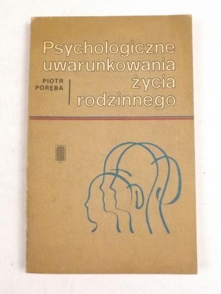 Psychologiczne uwarunkowania życia rodzinnego