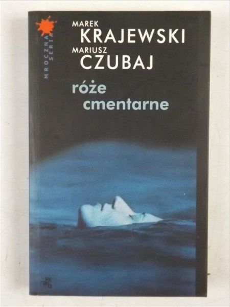 Krajewski Marek,  - Róże cmentarne