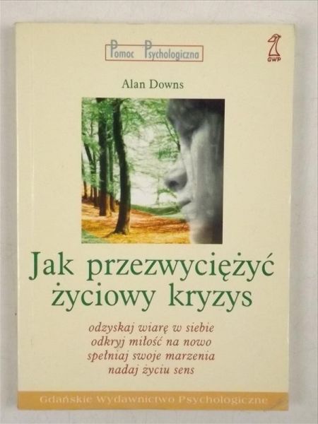 Jak przezwyciężyć życiowy kryzys