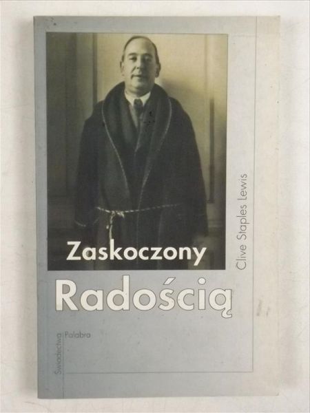 Lewis Clive Staples - Zaskoczony radością