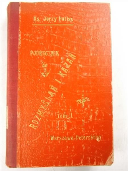 Podręcznik do rozmyślań i kazań, Tom II, 1908 r.