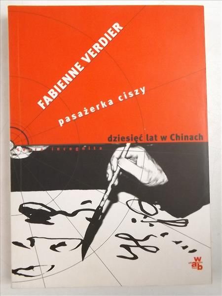 Pasażerka ciszy. Dziesięć lat w Chinach