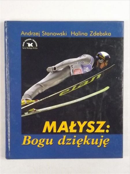 Stanowski Andrzej,   - Małysz: Bogu dziękuję