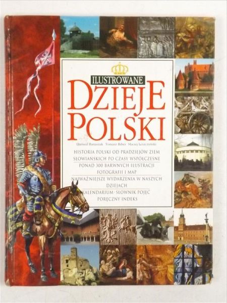 Biber Tomasz, Leszczyński Maciej - Ilustrowane dzieje Polski